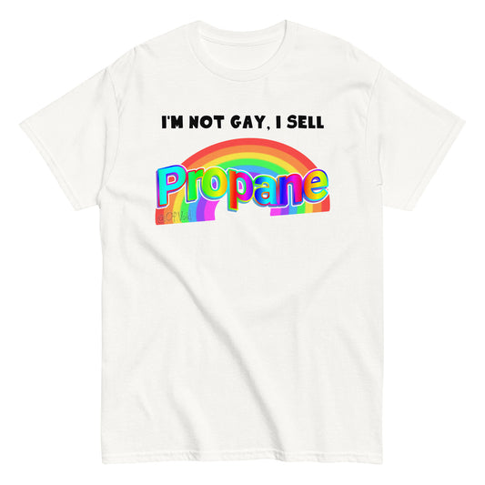 I'm not gay, I sell propane Shirt