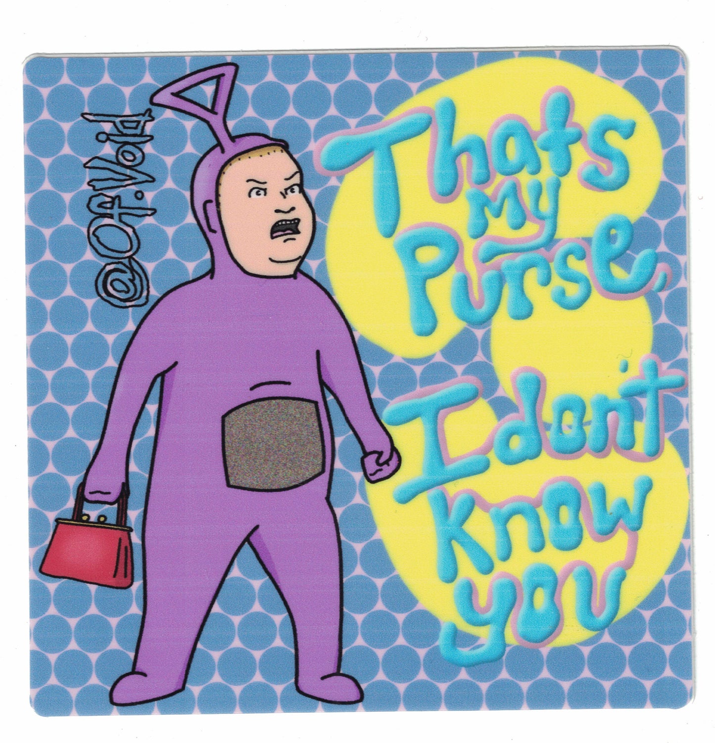 That's my Purse, Tinky Winky Sticker